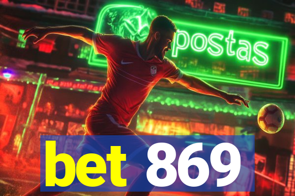 bet 869